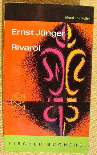 () Ernst Juenger "Rivarol" 152 S., Fischer-TB. Nr. 487. Frankfurt am Main 1962