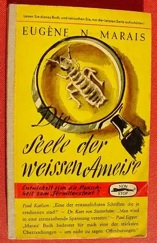 () "Die Seele der weissen Ameise" Marais. 220 S., NON STOP-BUECHEREI, Berlin 1953