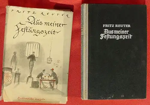 () Fritz Reuter "Aus meiner Festungszeit". 294 S., Rothbarth, Leipzig 1939