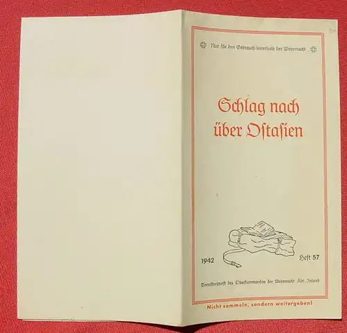 (1009161) "Schlag nach ueber Ostasien". Tornisterschrift des OKW 1942. Farbige Faltkarte