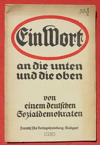 (1009181) "Ein Wort an die unten und die oben" - 'Von einem deutschen Sozialdemokraten'. 1916 Stuttgart