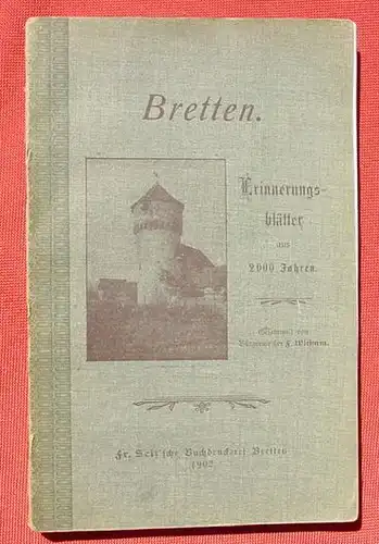 (1009187) F. Withum "Bretten" Erinnerungsblaetter. 254 S., Seiz-sche Buchdr. 1902