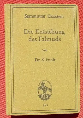 (1009190) Rabbiner Dr. S. Frank, Wien "Die Entstehung des Talmuds". 126 S., 1919 Sammlung Goeschen