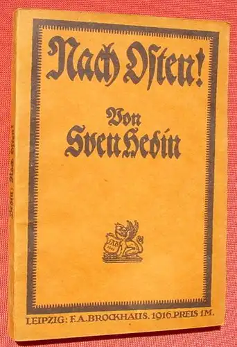 (1009197) Sven Hedin "Nach Osten !" 184 S., Brockhaus, Leipzig 1916 # 1. Weltkrieg