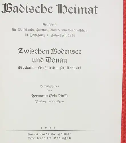 () Busse "Zwischen Bodensee und Donau" Jahresband 1934 'Badische Heimat'. 390 S.,