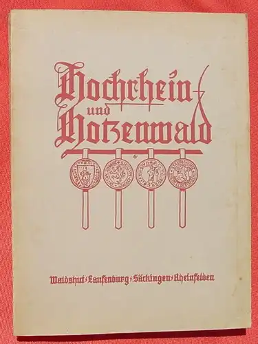 () Busse "Hochrhein und Hotzenwald" Jahresband 1932 Badische Heimat. 284 S.,