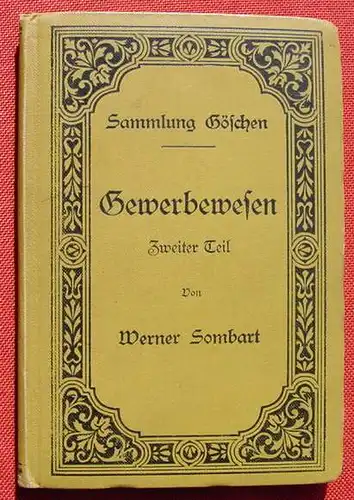 () Sammlung Goeschen "Gewerbewesen" II. Werner Sombart. 124 S., 1904 Verlag Goeschen, Leipzig