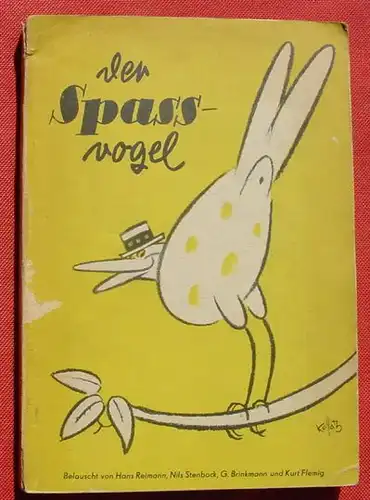 (0180011) "Der Spass-Vogel" Reimann. Karikaturenvon Nils Stenbock. 160 S., 1940 Verlag Curtius, Berlin
