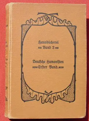 () Hausbuecherei Bd. 3 / 1, Deutsche Humoristen. 1. Auflage 1903. 222 S.,  Verlag der Deutschen Dichter-Gedaechtnis-Stiftung, Hamburg