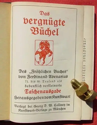 () "Das vergnuegte Buechel" des "Froehlichen Buches" Ferdinand Avenarius. Kunstwart. 368 S., 1915 Kunstwart-Verlag, Callway, Muenchen