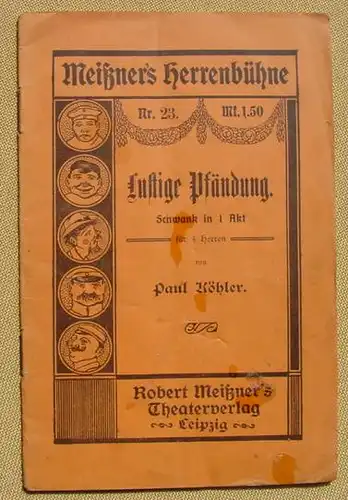 (0180036) Meissners Herrenbuehne "Lustige Pfaendung" Schwank in 1 Akt fuer 4 Herren v. Paul Koehler