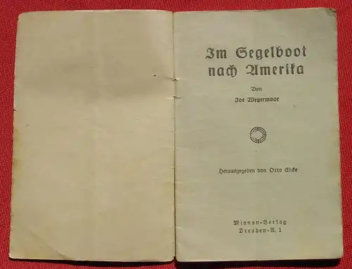 () Joe Weyermoor "Im Segelboot nach Amerika". Der neue Excentric Club, Heft 45, Mignon-Verlag, Dresden, um 1921