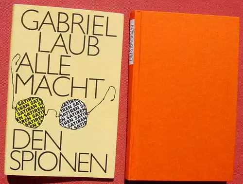 (0180037) "Alle Macht den Spionen". Laub. 'Ein Schock neuer Satiren, mit einem Dutzend Cartoons' 158 S., Mohn Verlag, Guetersloh
