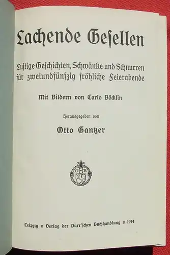 () "Lachende Gesellen" Von Otto Gantzer. 244 S., Verlag Duerr, Leipzig 1914. Gebrauchsspuren