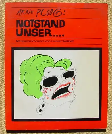 (0180063) Arno Ploog "Notstand unser ..." Wallraff. Karikaturen. 1. A., Fischer, Frankfurt 1967