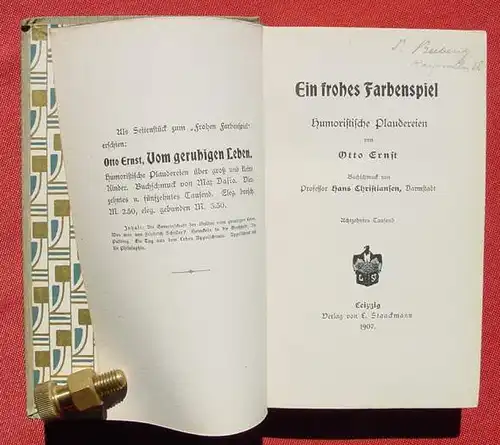 () "Ein frohes Farbenspiel" Humoristische Plaudereien. Otto Ernst. 192 S., 1907 Staackmann, Leipzig