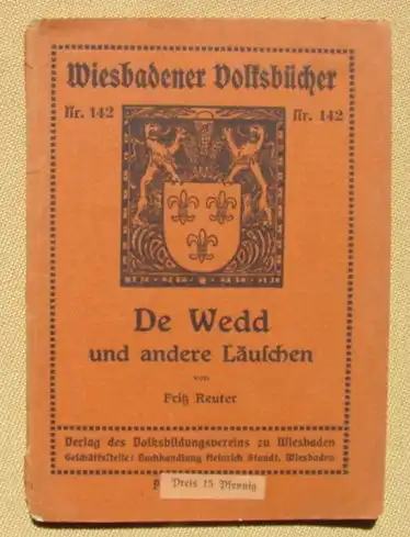 () "De Wedd und andere Laeuschen" Fritz Reuter. 40 S., 1916, Wiesbadener Volksbuecher, Nr. 142