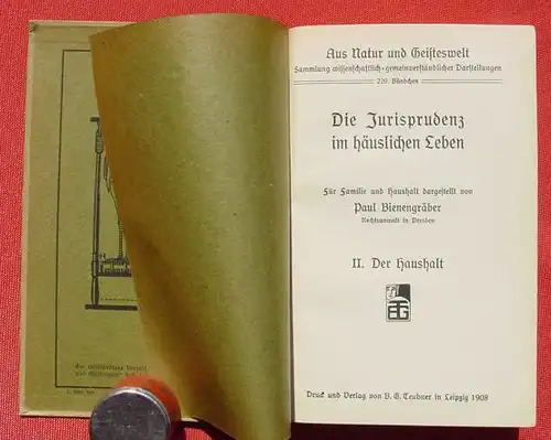 (0200042 "Die Jurisprudenz im haeuslichen Leben" Der Haushalt. Bienengraeber. 148 S., 1908 Teubner, Leipzig