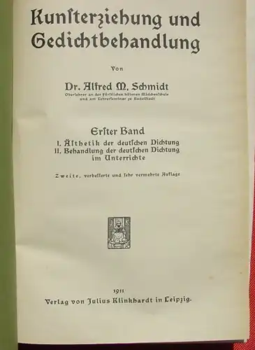 () "Kunsterziehung und Gedichtsbehandlung" ... deutschen Dichtung. 440 S., 1911 Klinkhardt, Leipzig