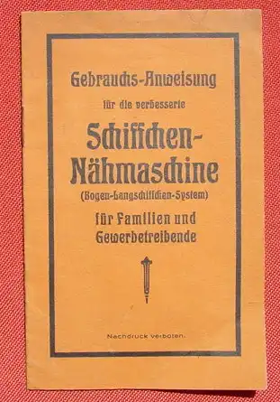 () "Gebrauchs-Anweisung fuer die verbesserte Schiffchen-Naehmaschine" Bogen-Langschiffchen-System