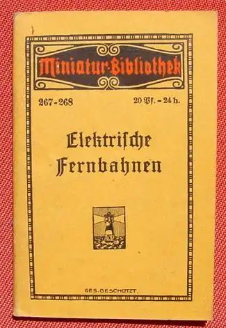 (0290051) "Elektrische Fernbahnen" Miniatur-Bibliothek. 72 S., Verlag Paul, Leipzig, um 1910 ?