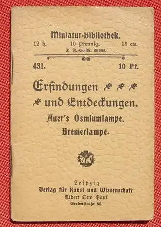(0290052) "Erfindungen und Entdeckungen" Auer's Osmiumlampe. Bremerlampe. Miniaturbibliothek. Verlag Paul, Leipzig, um 1910 ?