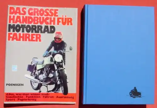 () "Das grosse Handbuch fuer Motorradfahrer"  Grosse Leinen-Ausgabe. Poensgen, Motorbuch-Verlag, Stuttgart 1978