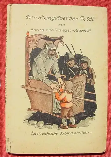(0060206) "Der Stangelberger Poldl" Handel-Mazzetti. Oesterreichische Jugendschriften, Band 1. Bernina-Verlag, Wien 1947