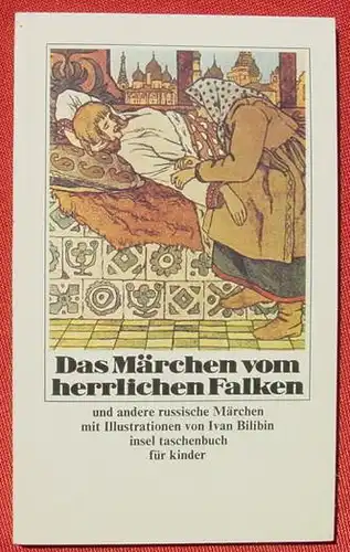 (0060218) "Das Maerchen vom herrlichen Falken" u. a. russische Maerchen. Insel Taschenbuch fuer Kinder. 1. Auflage 1980