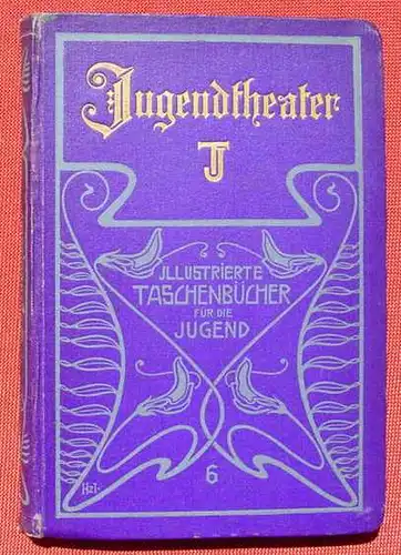 () "Jugend-Theater" Illustrierte TBs fuer die Jugend. Redaktion des Guten Kameraden. 128 S., um 1910 ?