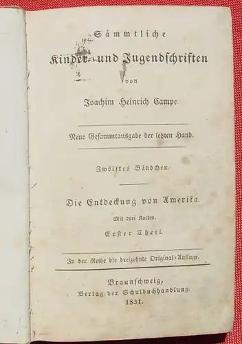 () "Die Entdeckung von Amerika" Campe. 238 S., nur 1 von 3 Karten vorh., 1831 (!) Verlag Schulbuchhandlung Braunschweig