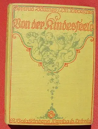 () "Von der Kinderseele" Kinderpsychologie. 1924, Baeumer u. Droescher, Voigtlaender, Leipzig