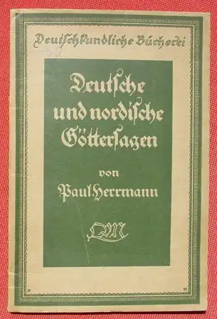 (0060284) "Deutsche und nordische Goettersagen" Herrmann. 48 S., 1925 Deutschkundliche Buecherei. Quelle u. Meyer, Leipzig