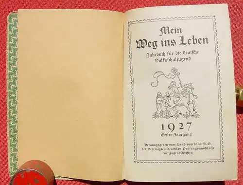 () "Mein Weg ins Leben" Jahrbuch Volksschuljugend 1927. 128 S., Hillger-Verlag, Berlin