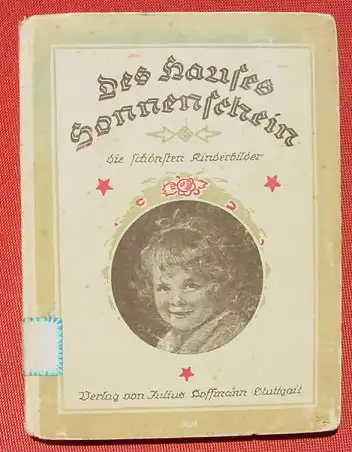 () "Des Hauses Sonnenschein" Kinderbilder. 96 S., Bildkatalog. Hoffmann Verlag, Stuttgart 1920