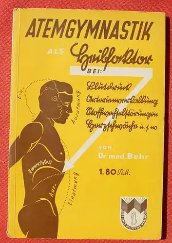 (0230009) "Atemgymnastik als Heilfaktor" Dr. Behr. 80 S., Verlag Wilkens, Hannover 1939