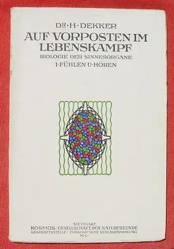 () Dekker. Biologie der Sinnesorgane". Fuehlen und Hoeren. 104 S., 1910 Kosmos, Stuttgart