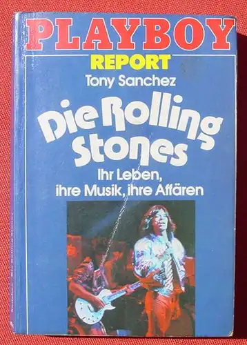 () "Die Rolling Stones - Ihr Leben, Ihre Musik, Ihre Affaeren" 336 S., Playboy-Taschenbuch 1980