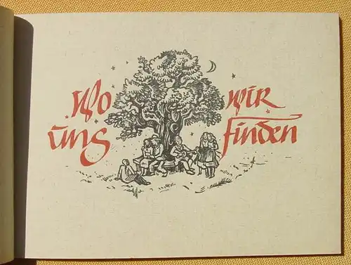 (0240010) "Wo wir uns finden" 25 alte Volkslieder, Texte u. Noten. 44 S., Himmer, Augsburg um 1947. Sehr guter Zustand !