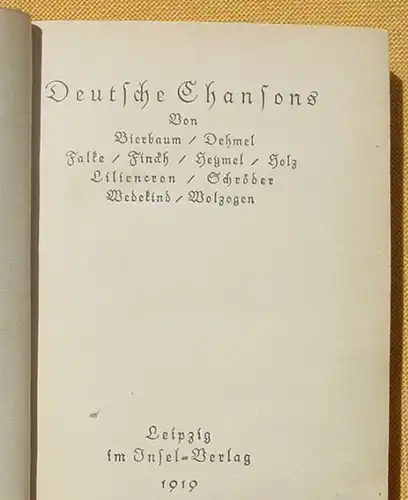 () "Deutsche Chansons" Brettl-Lieder. Von Bierbaum, Dehmel, Falke, u. a., 256 S., 1919 Insel-Verlag Leipzig