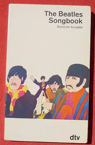 () "The Beatles Songbook". Deutsche Ausgabe. 208 S., Aldridge. Deutscher Taschenbuch Verlag (dtv) 1977