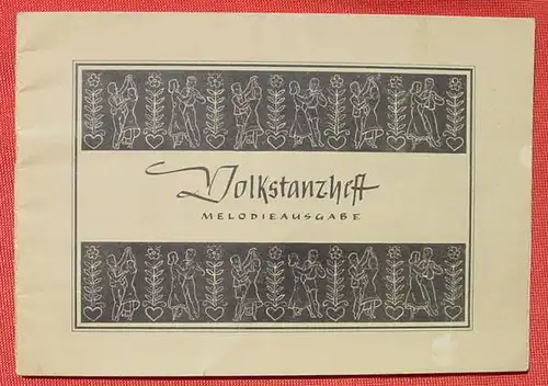 () "Volkstanzheft" Melodienausgabe. HG. Bezirksjugendring Nordwuerttemberg. Wagner. 32 S., Behr-Fotodruck, Stuttgart