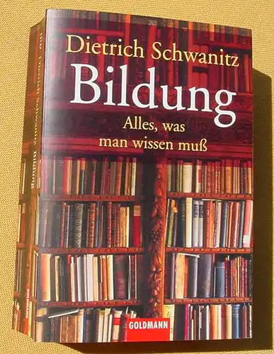 () Schwanitz "BILDUNG" 700 S., Goldmann paperback. ISBN 3-442-15147-3. Nahezu ungelesen