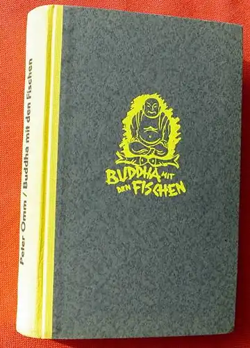 () Omm "Buddha mit den Fischen". Abenteuerroman. Pfeil-Verlag, 1. A. 1950 Schwabach