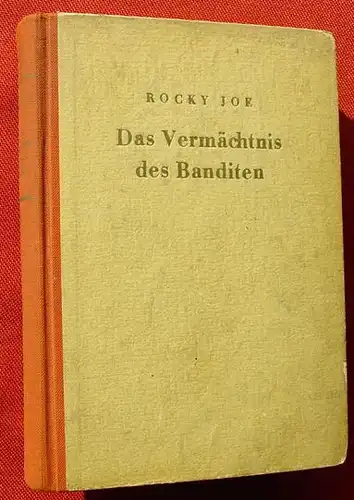 (0101115) Lorenz "Das Vermaechtnis des Banditen" Wildwestroman. ROCKY JOE. 1950 Moeller u. Co. Duesseldorf