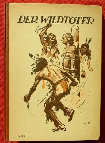 (0101138) Cooper "Der Wildtoeter". Oskar Hoecker. 64 S., 1949 Loewes-Verlag, Stuttgart