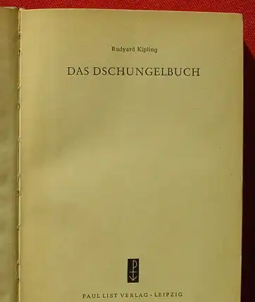 () Rudyard Kipling "Das Dschungelbuch". 220 S., List-Verlag, Leipzig 1955