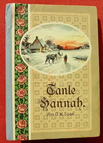 (0101165) Lose "Tante Hannah". Erzaehlung. 64 Seiten, um 1916 ? Hirsch-Verlag, Emmishofen