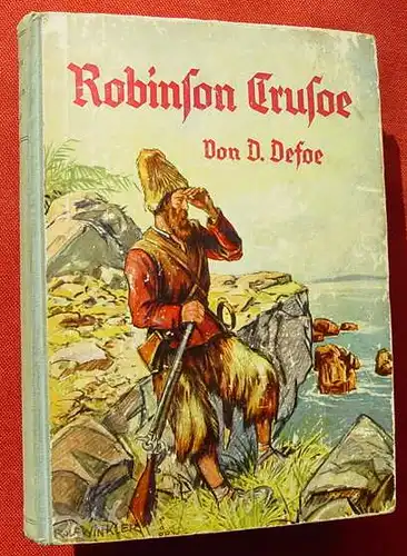 () Defoe "Robinson Crusoe". Robert Muenchgesang. 224 S., 1936 Ensslin + Laiblin, Reutlingen