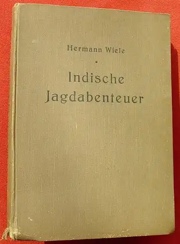 (0101182) Wiele 'Indische Jagdabenteuer'. Fototafeln. 1930 Verlag Deutsche Buchwerkstaetten, Leipzig